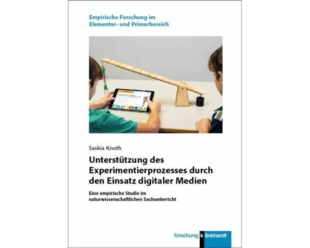Unterstützung des Experimentierprozesses durch den Einsatz digitaler Medien