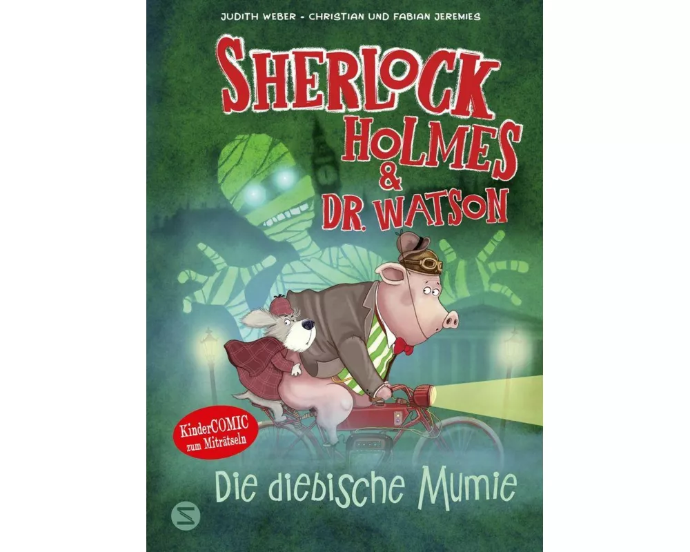 Sherlock Holmes & Dr. Watson. Die diebische Mumie (Band 3)