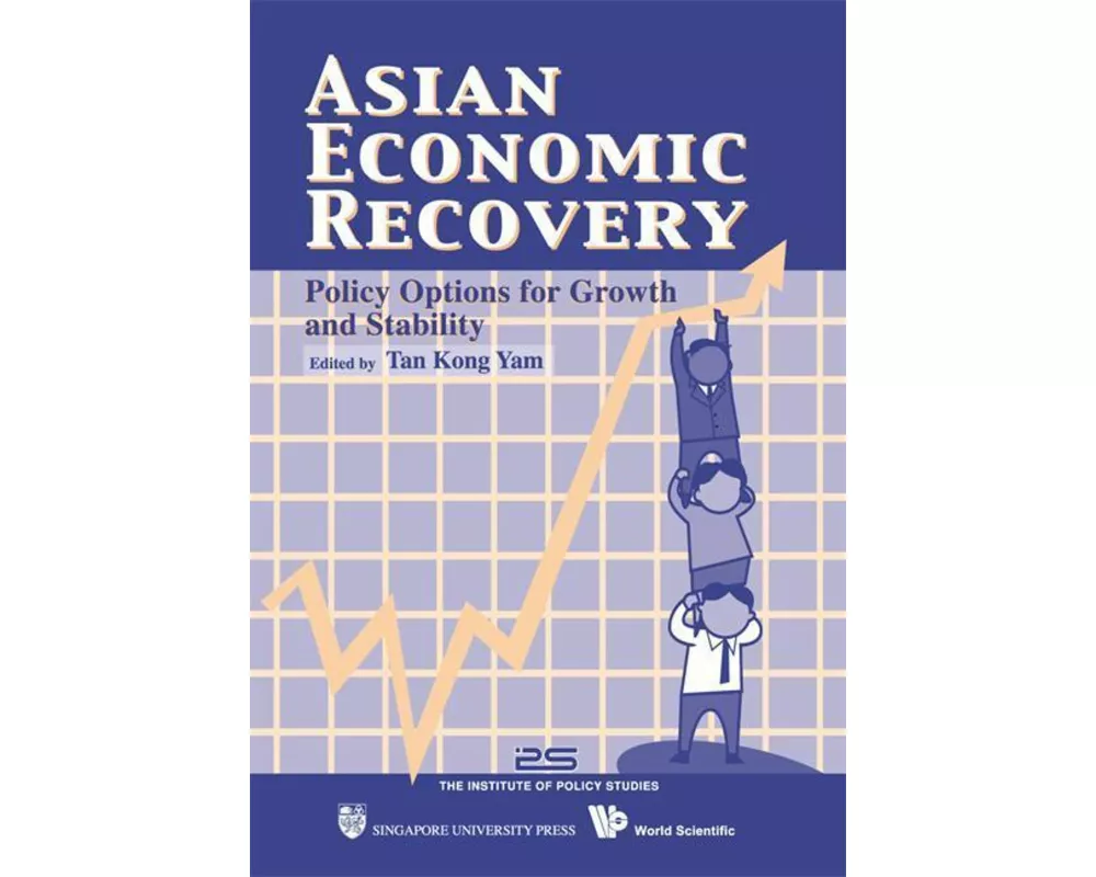 Asian Economic Recovery: Policy Options for Growth & Stability