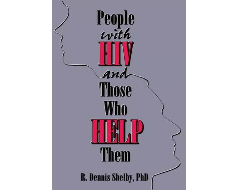 People with HIV and Those Who Help Them