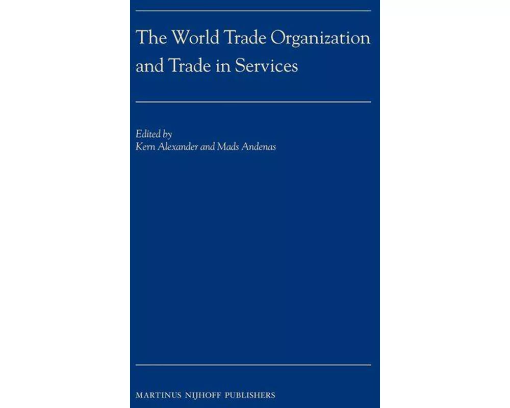 The World Trade Organization and Trade in Services