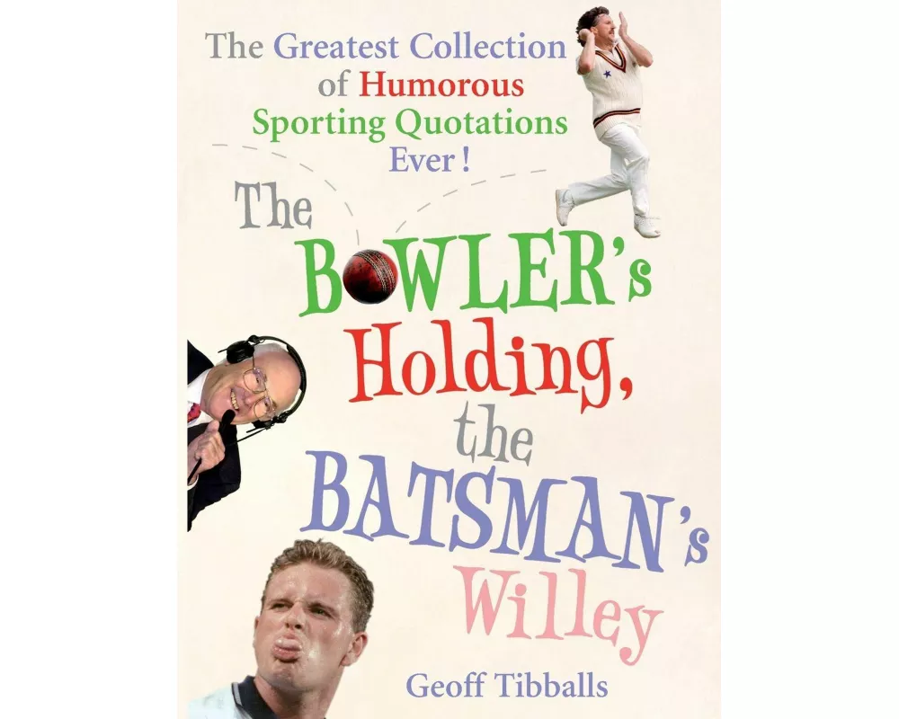 The Bowlers Holding the Batsmans Willey