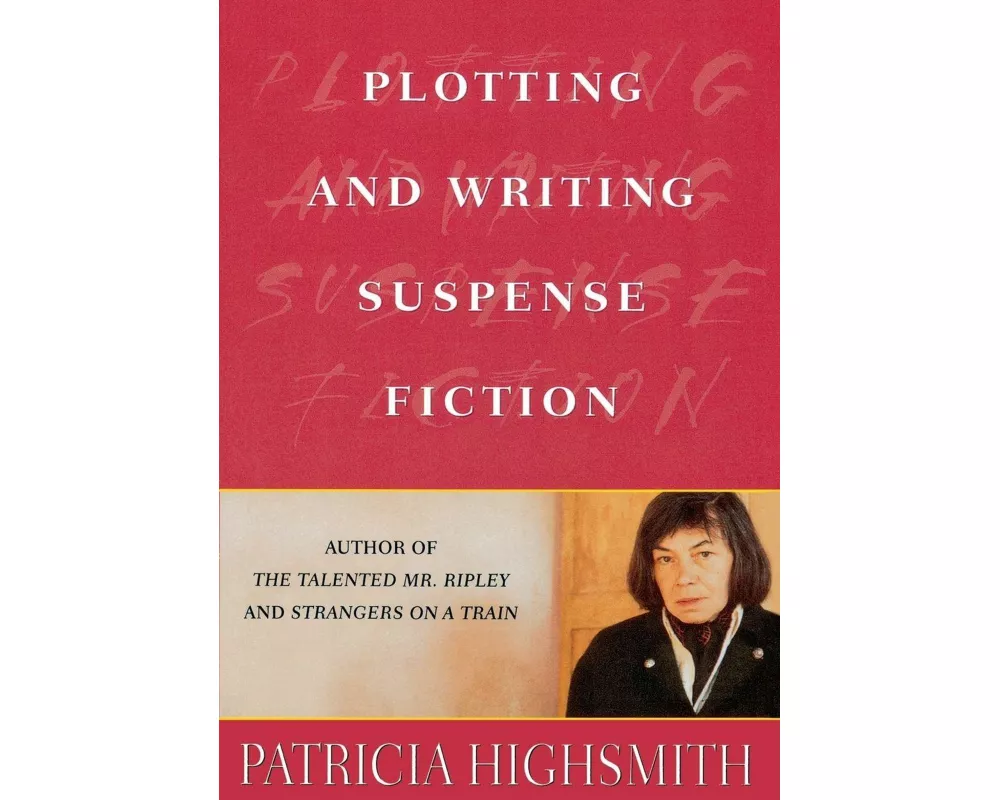 Plotting and Writing Suspense Fiction