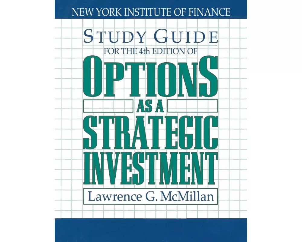 Study Guide for the 4th Edition of Options as a Strategic Investment