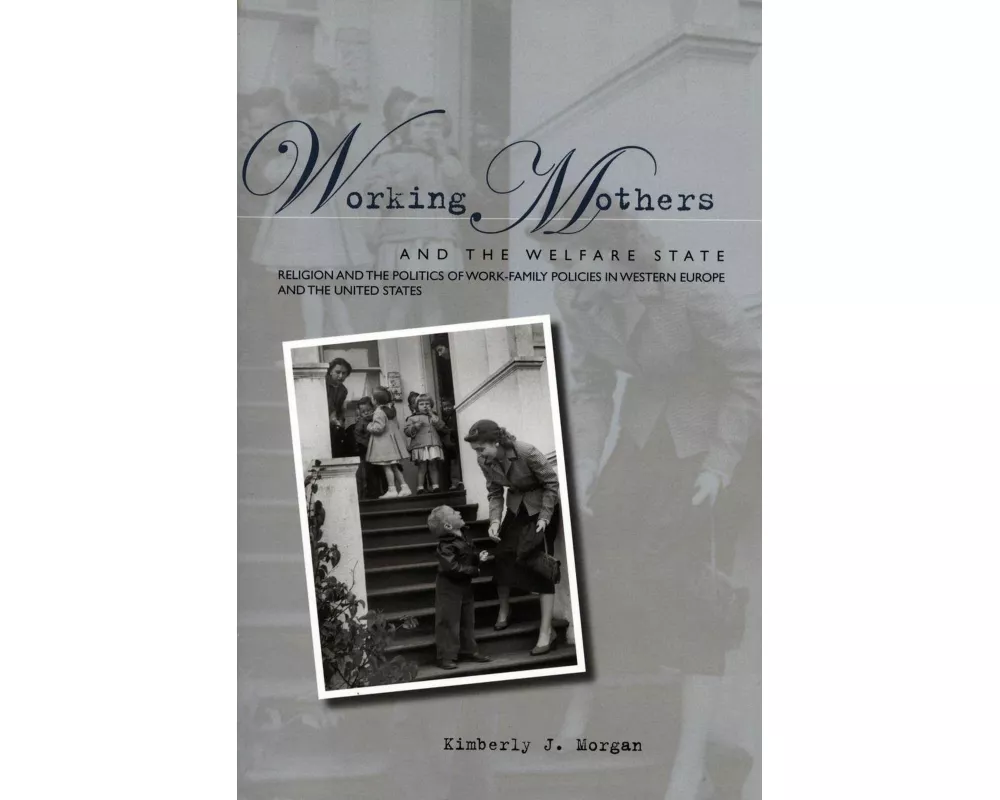 Working Mothers and the Welfare State