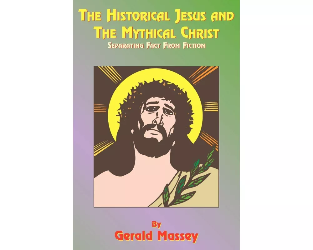 The Historical Jesus and the Mythical Christ