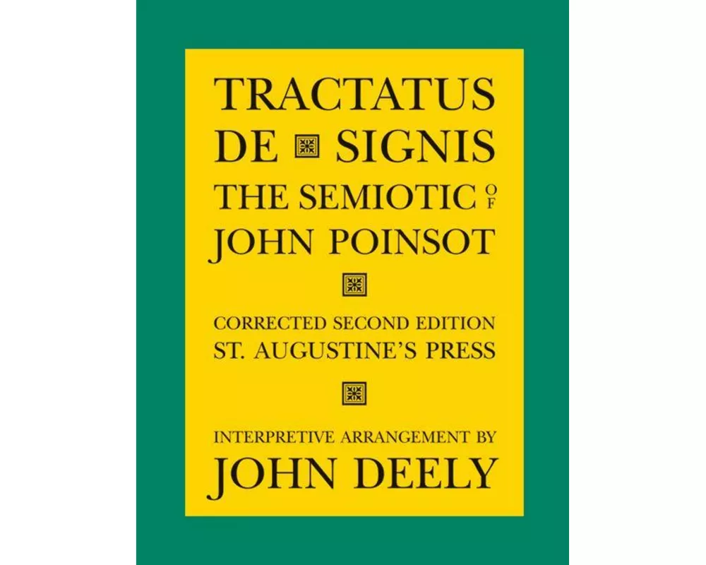Tractatus de Signis: The Semiotic of John Poinsot