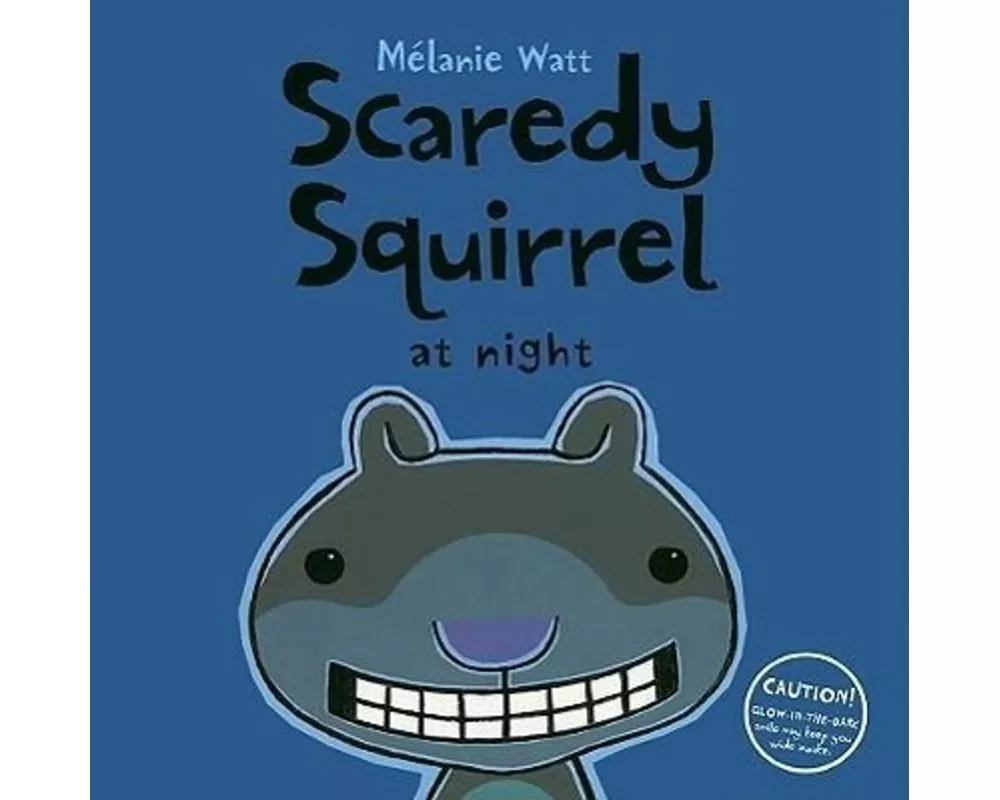Scaredy Squirrel at Night