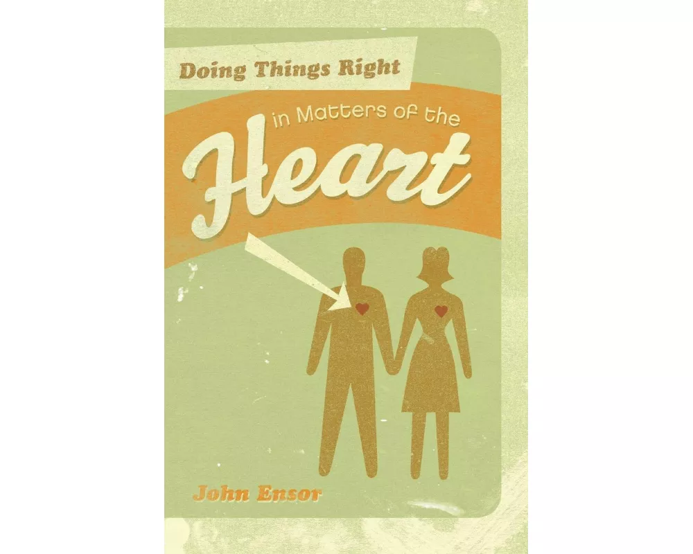 Doing Things Right in Matters of the Heart