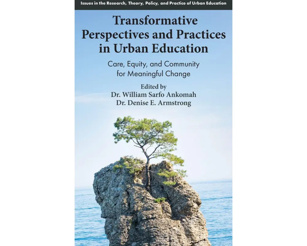 Transformative Perspectives and Practices in Urban Education