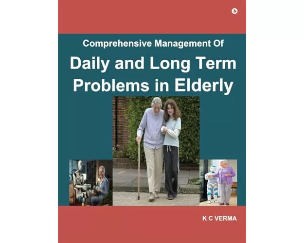 Comprehensive Management of Daily and Long Term Problems in Elderly