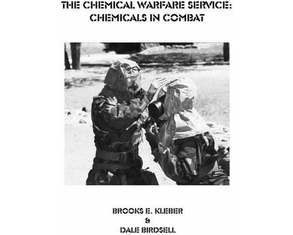 The Chemical Warfare Service: Chemicals in Combat