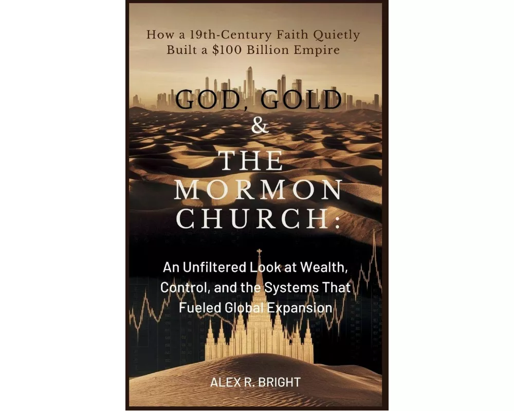 God, Gold & The Mormon Church