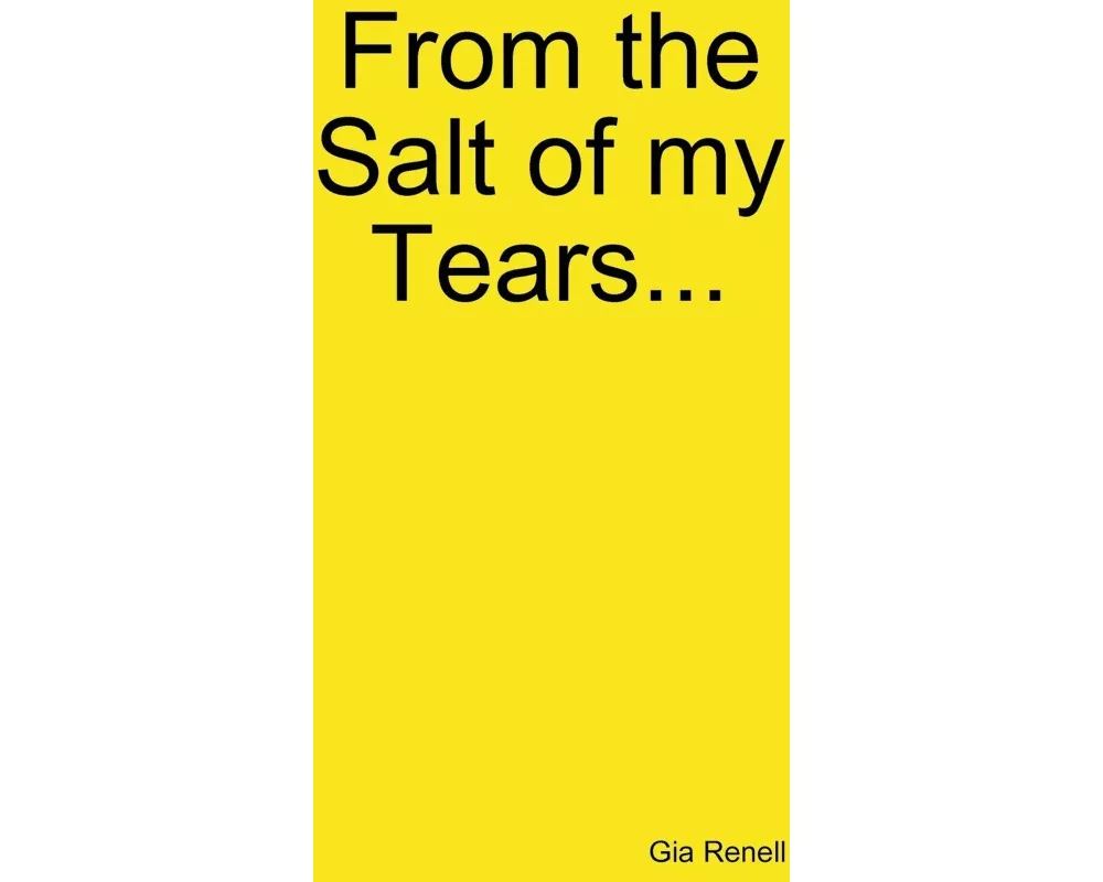 From the Salt of my Tears