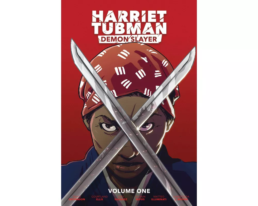 Harriet Tubman: Demon Slayer Vol. 1