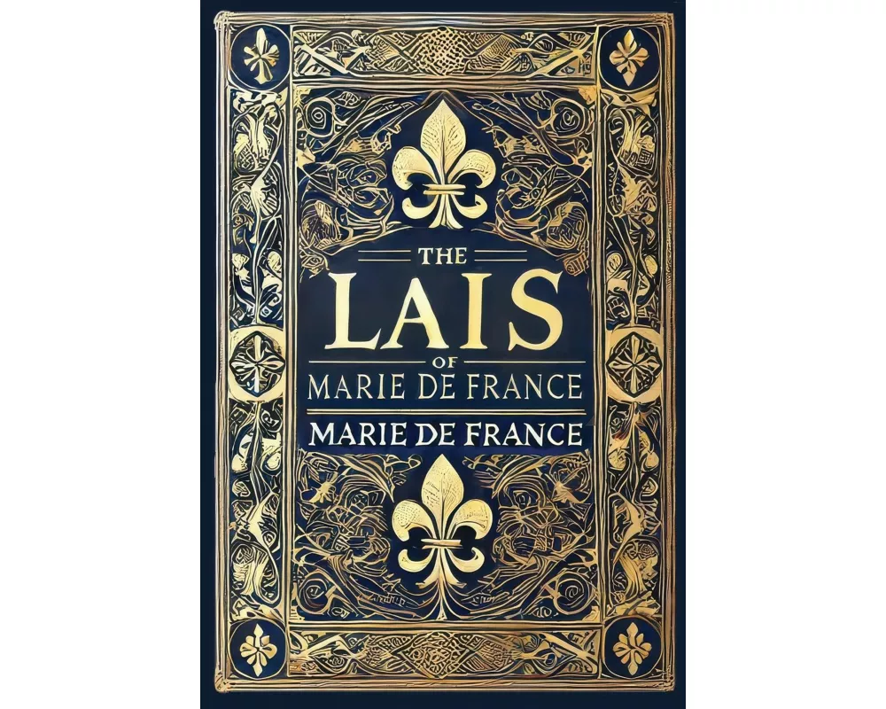 The Lais of Marie de France (Collector's Edition) (Laminated Hardback with Jacket)