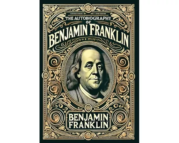 The Autobiography of Benjamin Franklin (Collector's Edition) (Laminated Hardback with Jacket)
