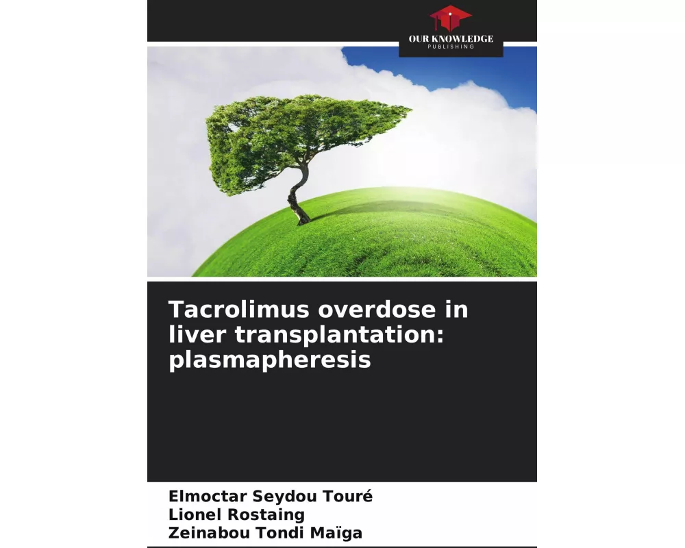Tacrolimus overdose in liver transplantation: plasmapheresis