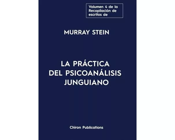 El volumen cuatro de la Recopilación de escritos de Murray Stein