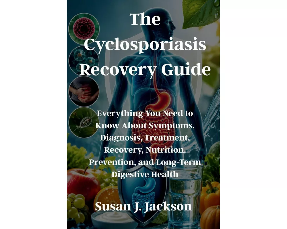 The Cyclosporiasis Recovery Guide