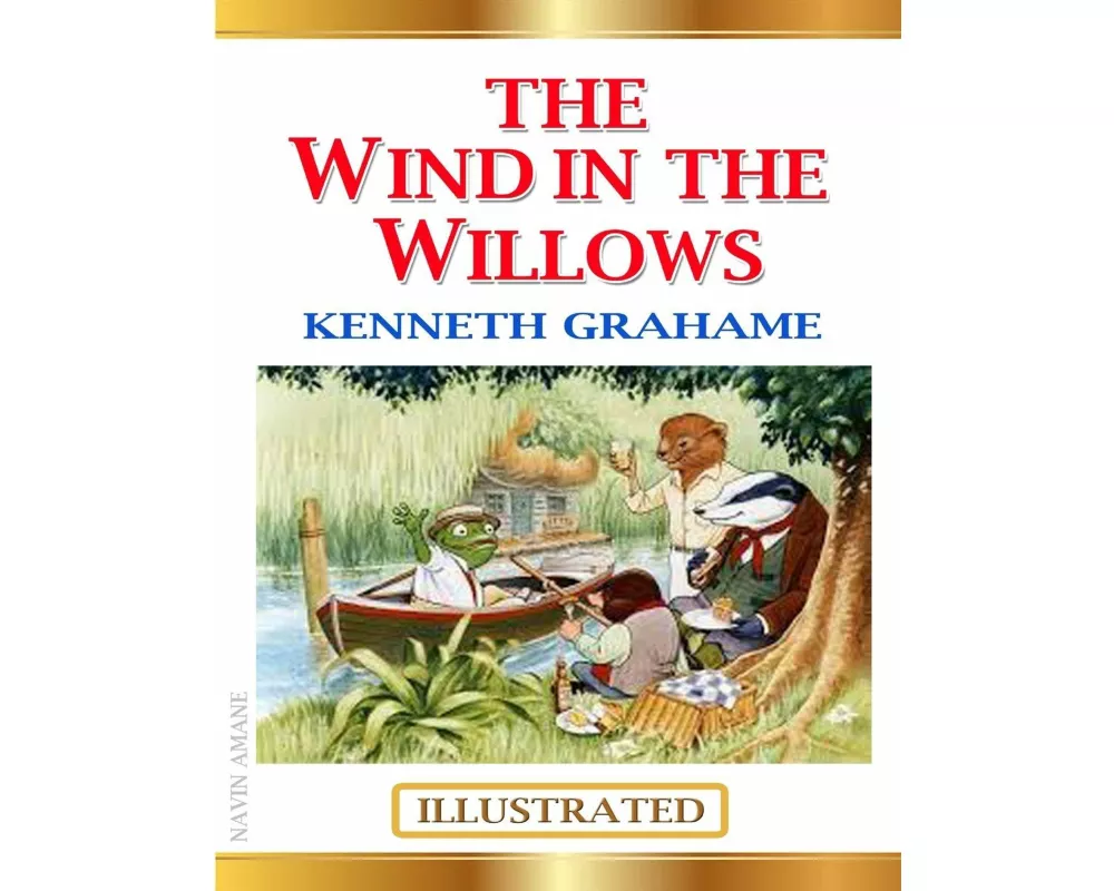 The Wind In the Willows "Illustrated"