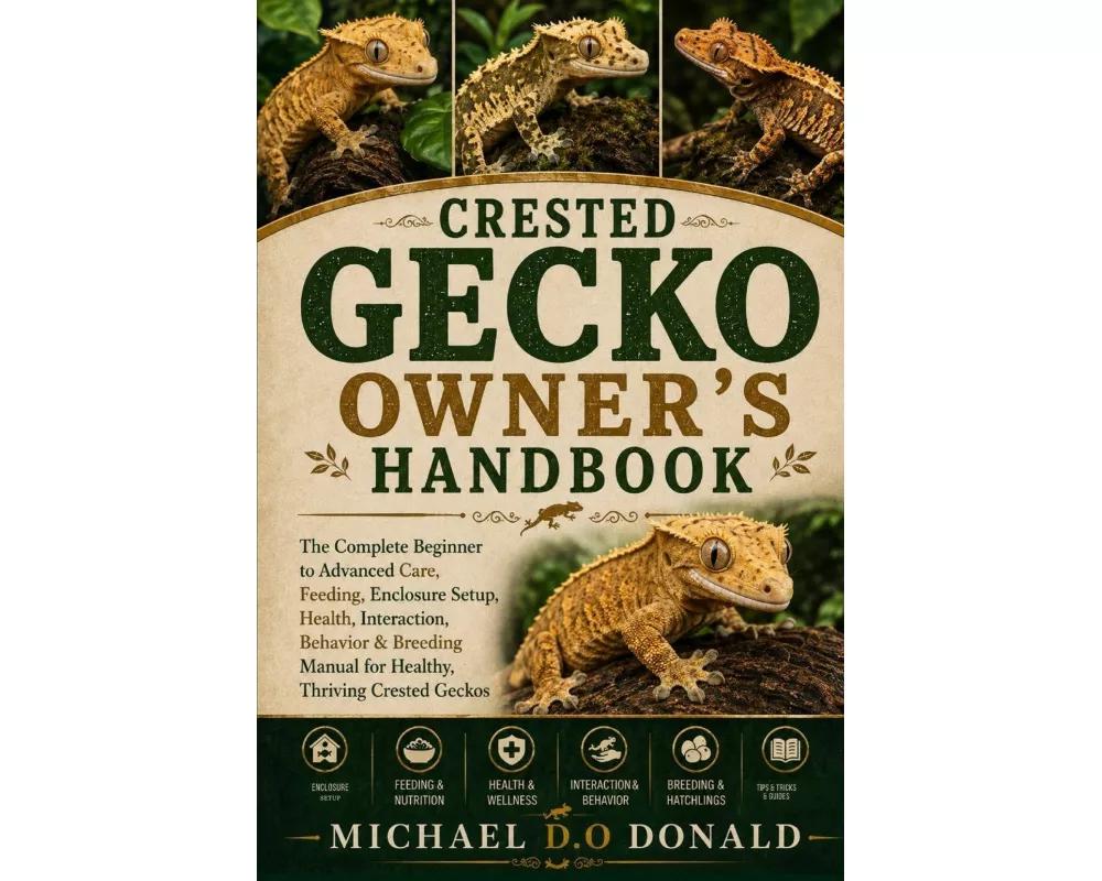 Crested Gecko Owner's Handbook