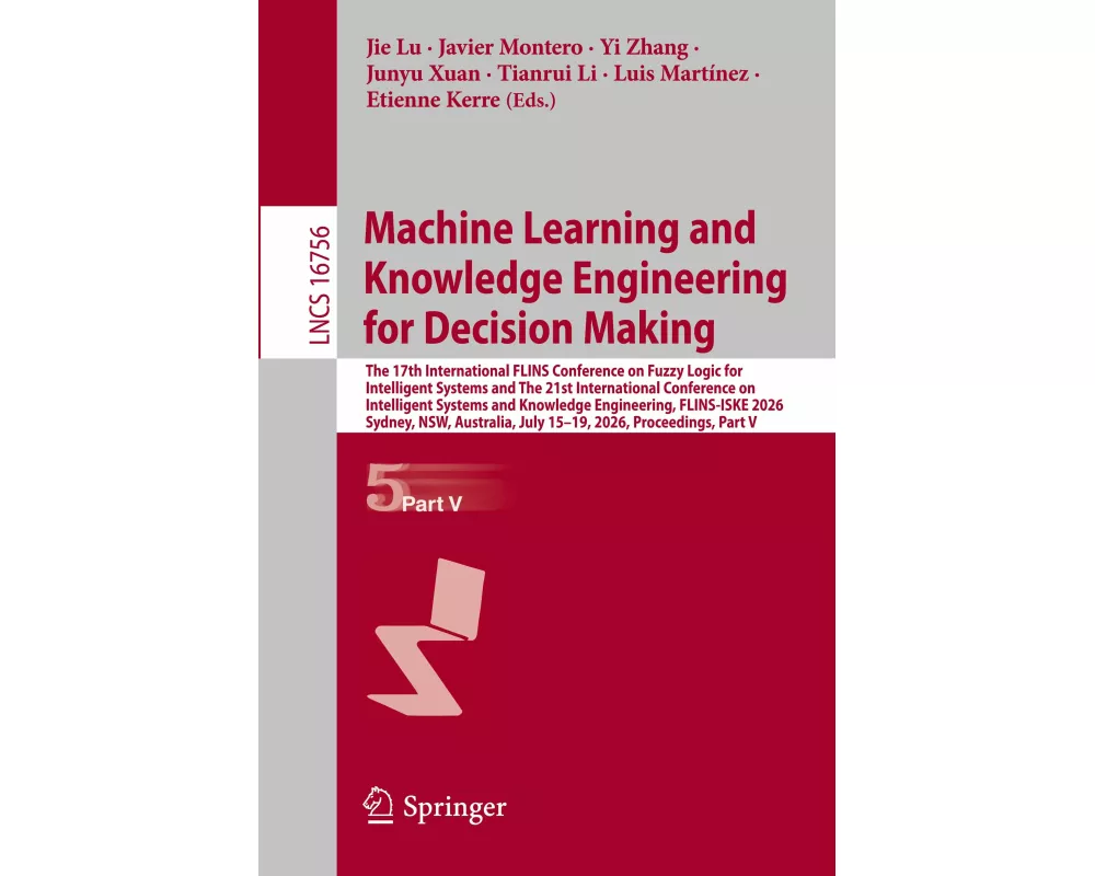Machine Learning and Knowledge Engineering for Decision Making