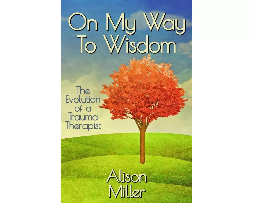 On My Way to Wisdom