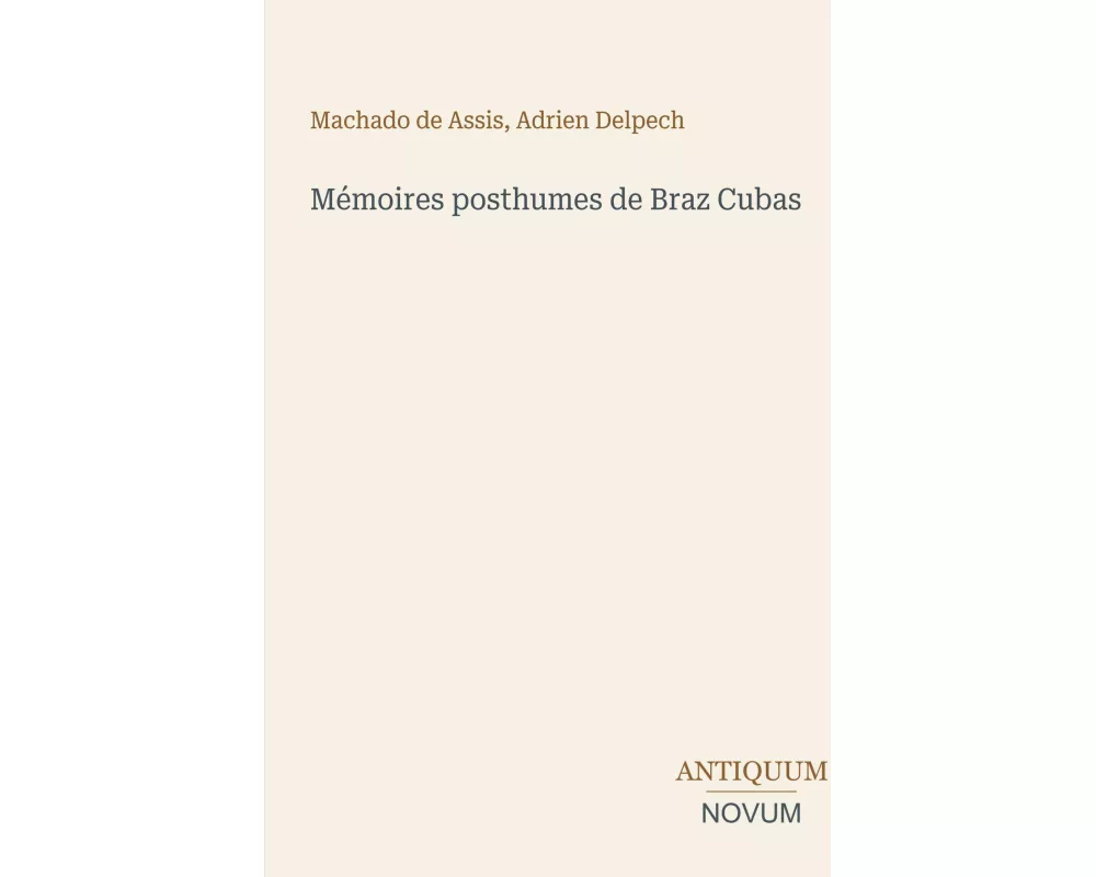 Mémoires posthumes de Braz Cubas