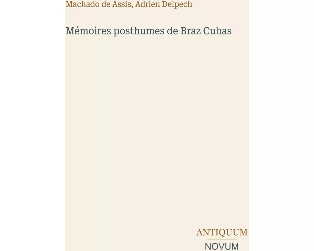 Mémoires posthumes de Braz Cubas