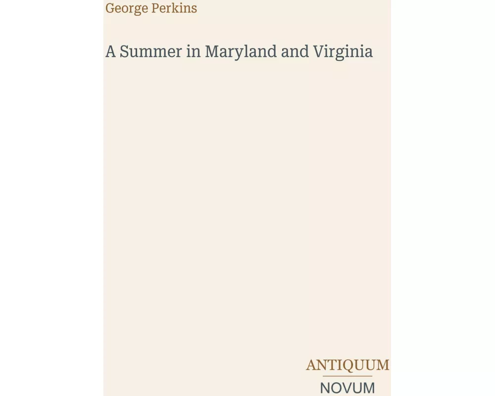 A Summer in Maryland and Virginia