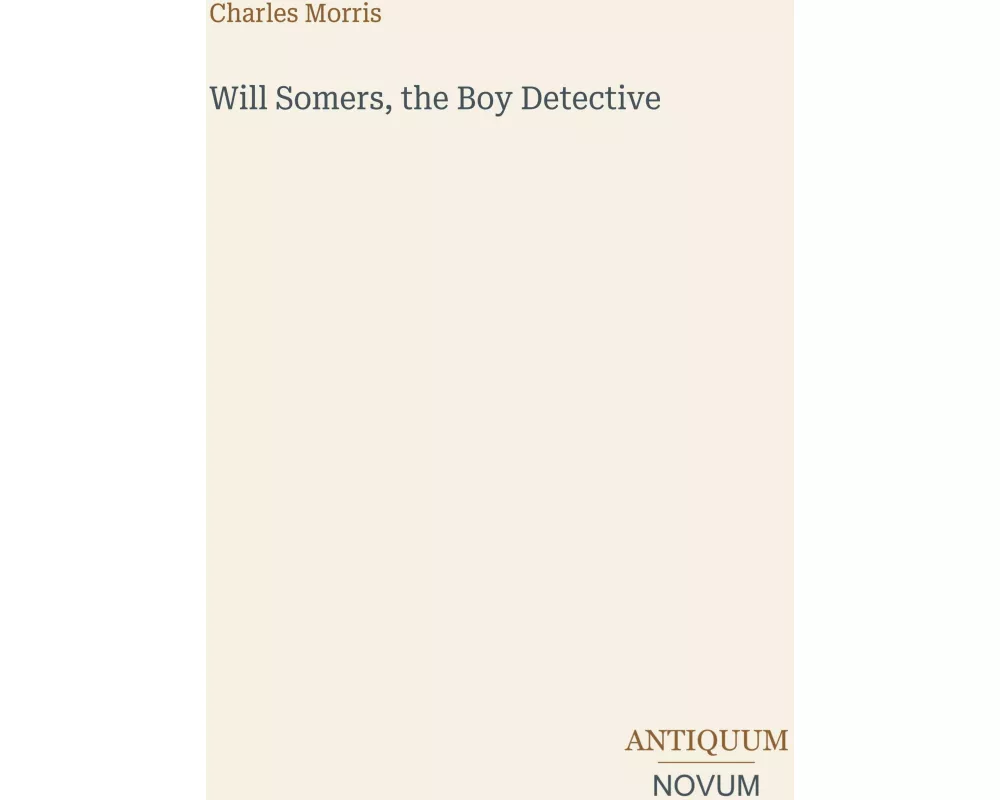 Will Somers, the Boy Detective