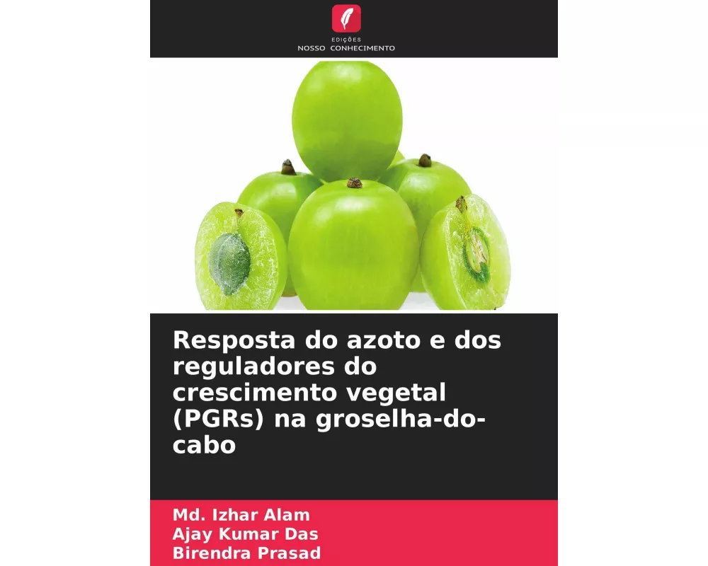 Resposta do azoto e dos reguladores do crescimento vegetal (PGRs) na groselha-do-cabo