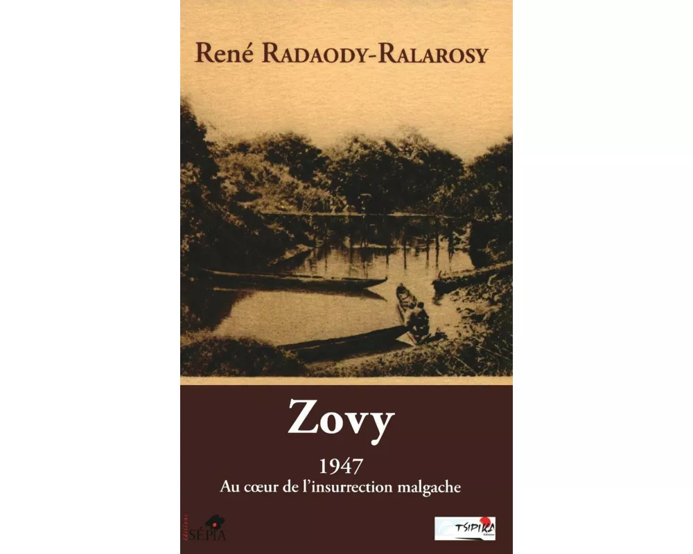 Zovy, 1947 Au Coeur De L'insurrection Malgache