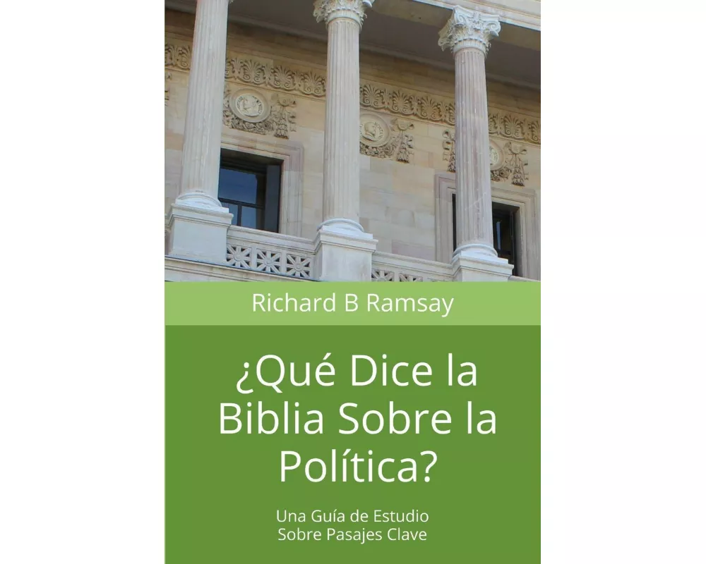 ¿Qué Dice la Biblia Sobre la Política?