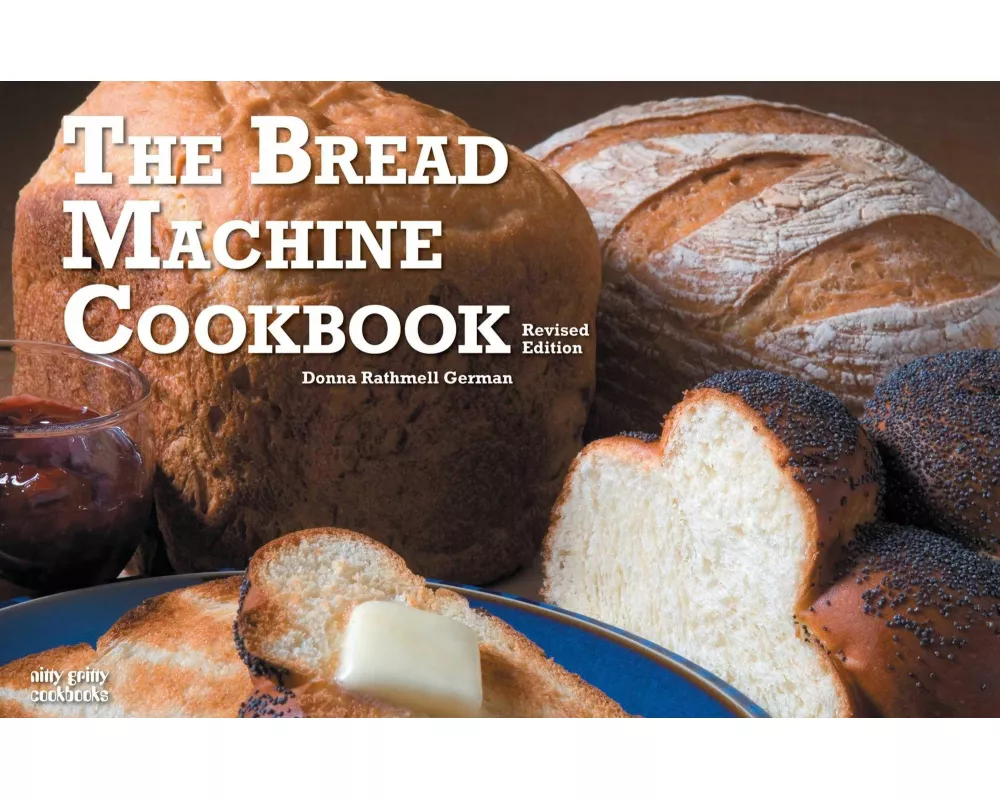The Bread Machine Cookbook