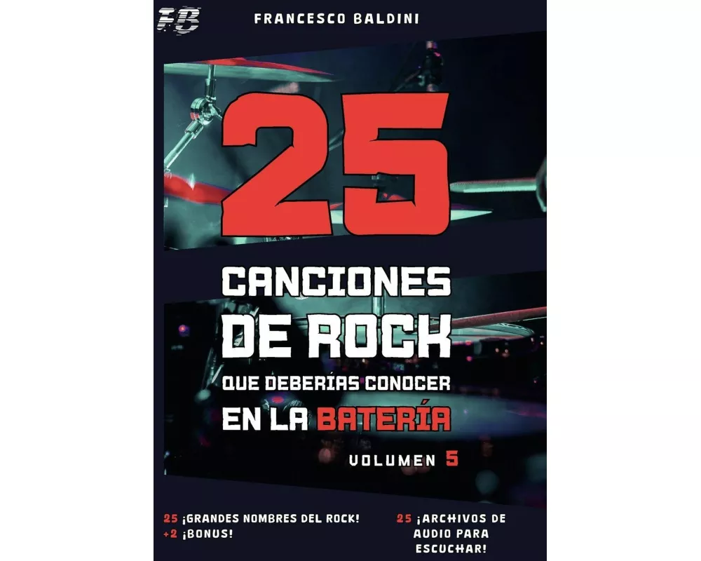 25 CANCIONES DE ROCK QUE DEBERÍAS CONOCER EN LA BATERÍA (Volumen 5)