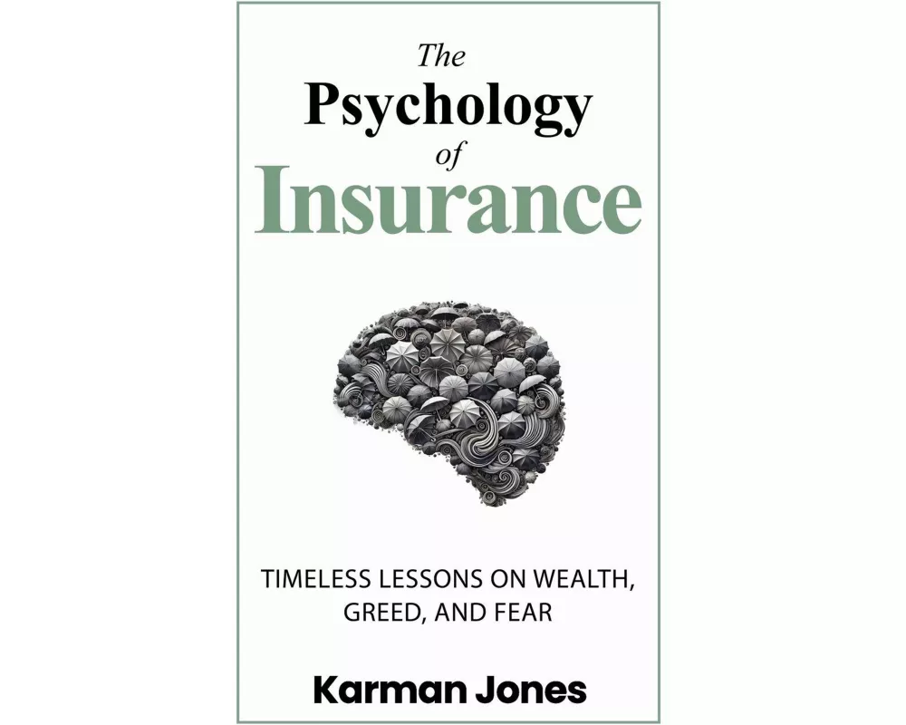 The Psychology of Insurance