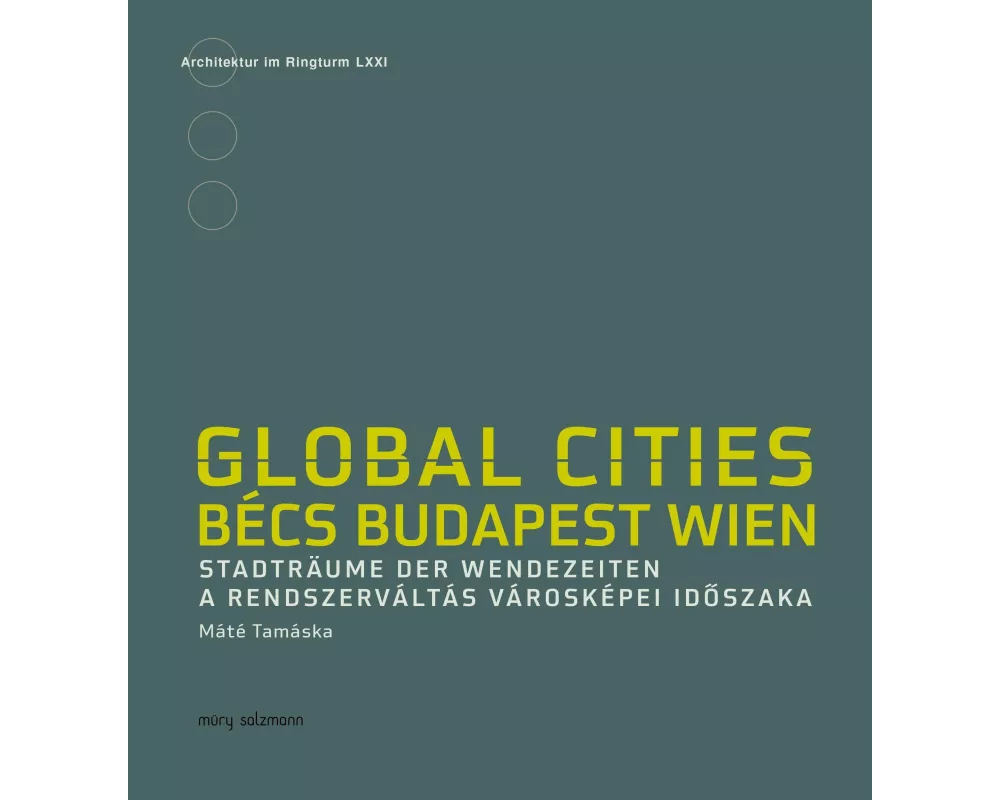 Global Cities. Bécs - Budapest - Wien