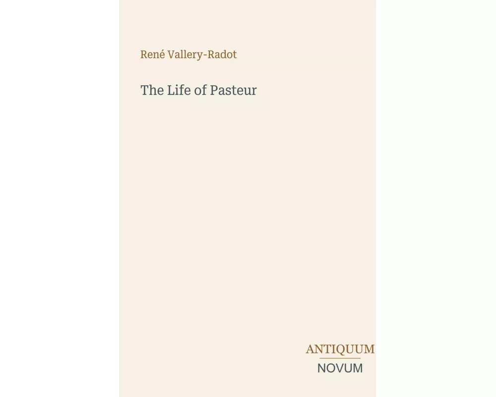 The Life of Pasteur