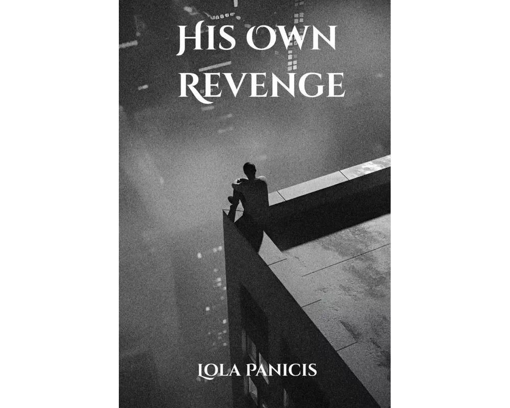 His Own Revenge