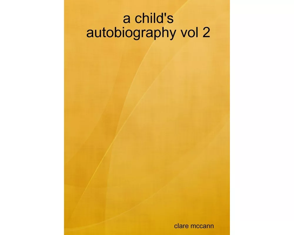 a child's autobiography vol 2