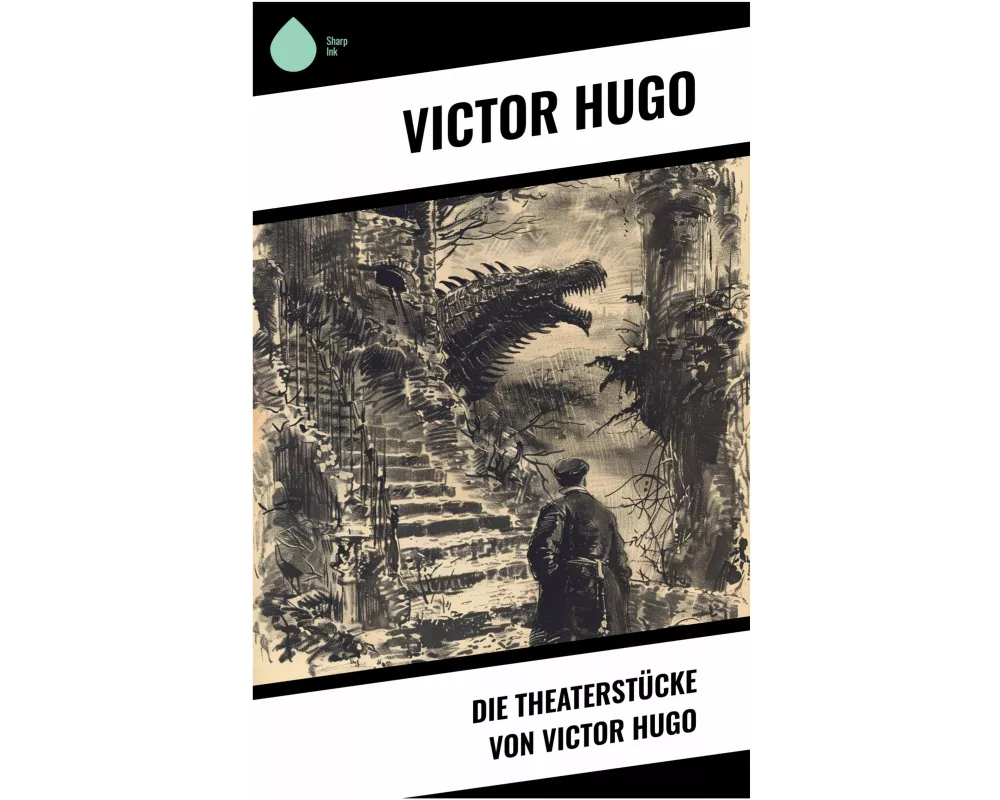 Die Theaterstücke von Victor Hugo