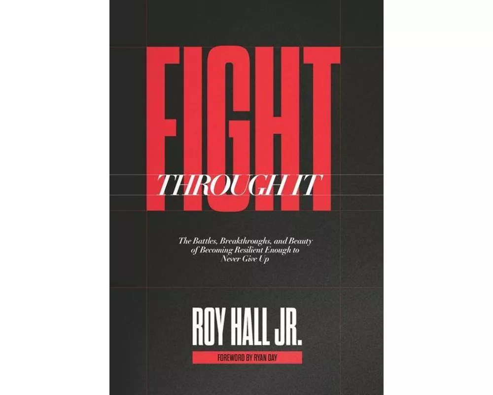 Fight Through It