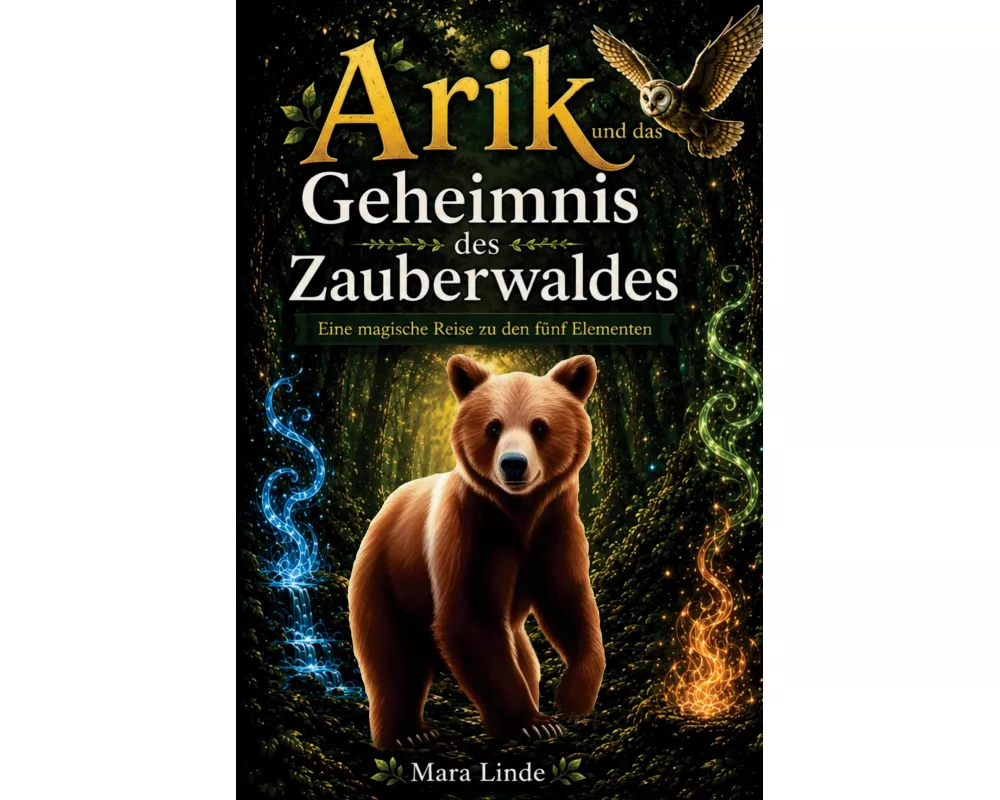 Arik und das Geheimnis des Zauberwaldes
