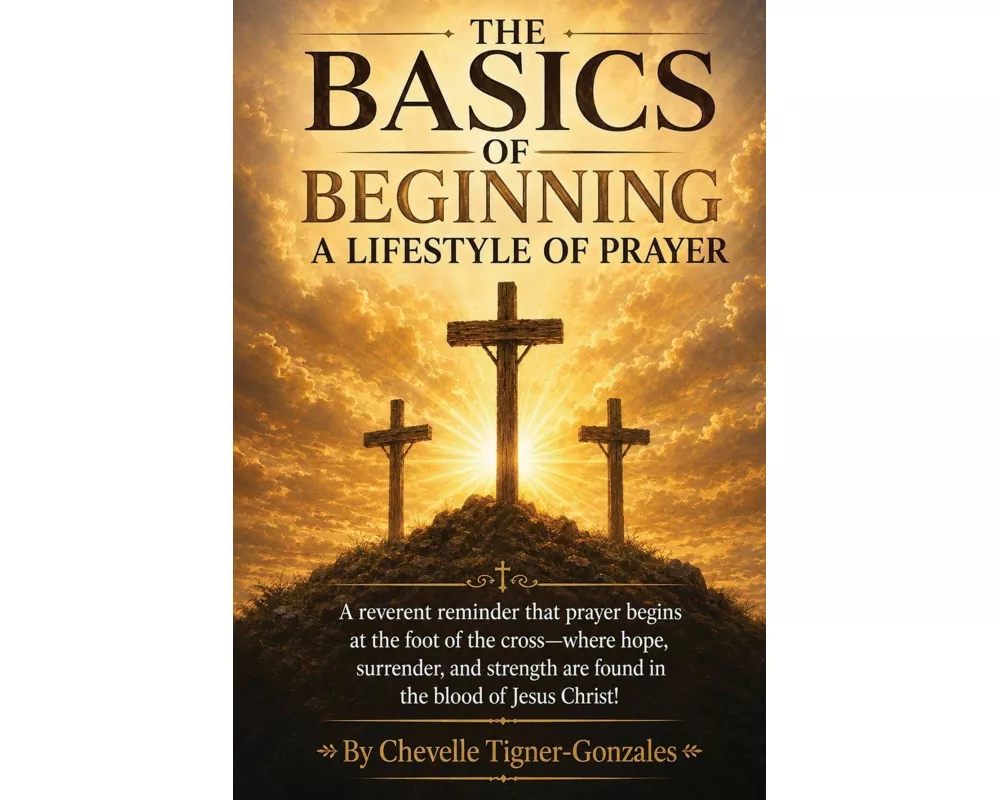 The Basics of Beginning a Lifestyle of Prayer