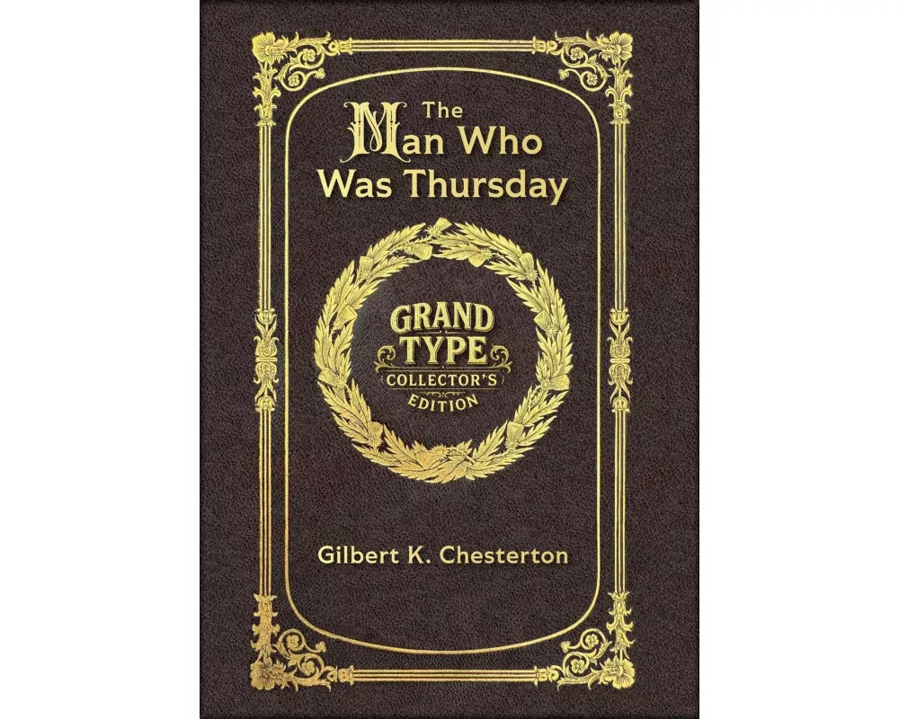 Large Print - The Man Who Was Thursday - Grand Type Collector's Edition - Matte Hardcover with Dust Jacket