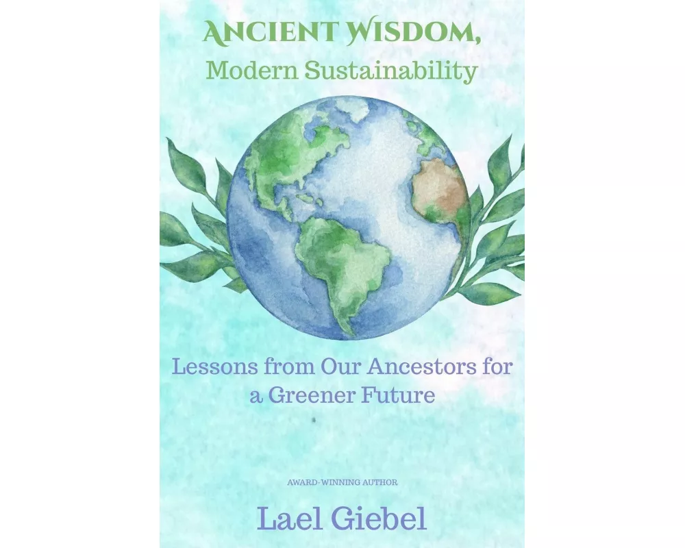 Ancient Wisdom, Modern Sustainability