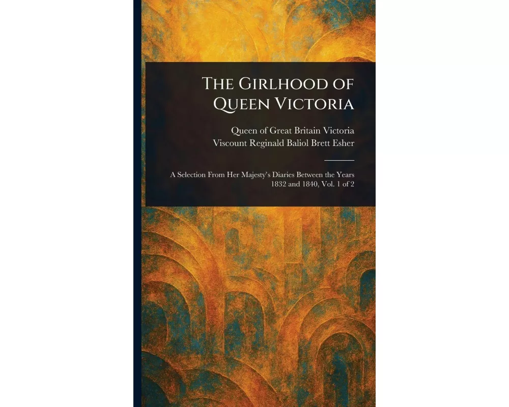 The Girlhood of Queen Victoria