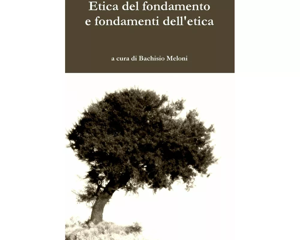 Etica del fondamento e fondamenti dell'etica